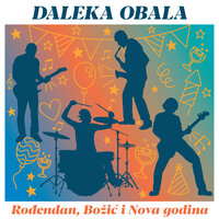 Rođendan, Božić I Nova Godina - Daleka obala