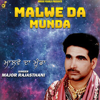 Malwe Da Munda - Major Rajasthani
