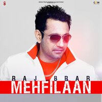 Mehfilaan - Raj Brar