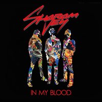In My Blood - Sharam Jey