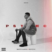 Psycho - Matty Lloyd & Nutty P