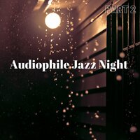 The Smell of Wistfulness - Audiophile Jazz Bar