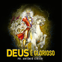Glória, Estamos Diante de Ti! - Antonio Cirilo & Graça Music