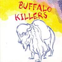Something Real - Buffalo Killers