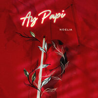 Ay Papi - Noelia