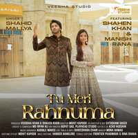 Tu Meri Rahnuma - Shahid Mallya & Shahen Khan & Manish Rana