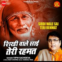 Sirdi Wale Sai Teri Rehmat - Vipin Sachdeva