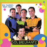 Chorar por Ti Não Choro - Sol Brilhante