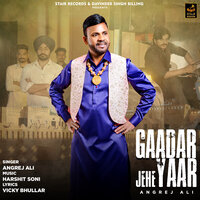 Gaadar Jehe Yaar - Angrej Ali