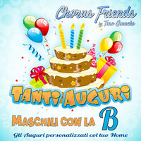 Tanti auguri Benny - Chorus Friends & Tino Giunchi