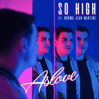 So High - Aslove & Norma Jean Martine