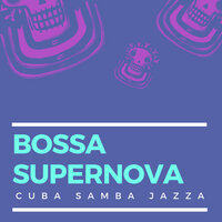 Tres Tres Cu Bop - Bossa Supernova
