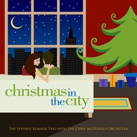 When My Heart Finds Christmas - Stephen Kummer & The Chris McDonald Orchestra & The Stephen Kummer Trio