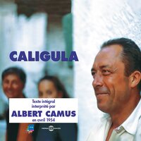 Caligula - acte II, scène 10 - Albert Camus