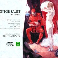Busoni : Doktor Faust : "Der Mensch ist dem Vollkommenen" [Faust] - Orchestre de l’Opéra de Lyon & Kent Nagano