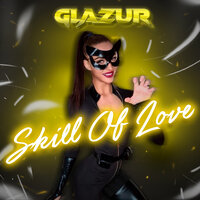 Skill of Love - Glazur