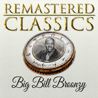 I Feel so Good - Big Bill Broonzy