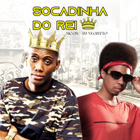 Socadinha do Rei - MC Gw & DJ Negritto