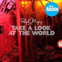 Take a Look at the World - Ralph Myerz & Annie