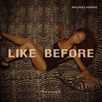 Like Before - Michael Harris