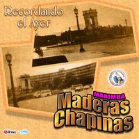 Popurri Boleros 2: Conozco a los Dos / Campanitas de Cristal / Amorcito Corazon / Quiereme Mucho / Usted - Marimba Maderas Chapinas