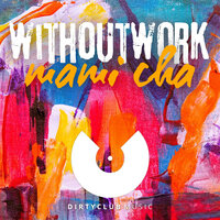Mami Cha - Withoutwork