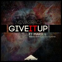 Give It Up - Marie L & Novaspace & Vlad Rusu