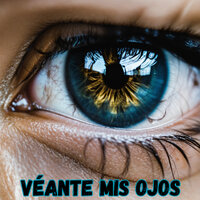 Véante Mis Ojos - Avivamiento Celestial