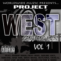 Gangbang Muzic - Project West & Chag. G & Ecay Uno & Goldie Loc & Tray Dee & Y Cracc