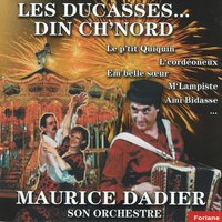 Medley Edmond Tanière: Il faut qu'cha s'arrose / M'lampiste / L'cordéoneux - Maurice Dadier