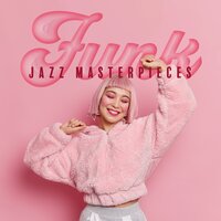 Funk Sounds - Jazz Paradise Music Moment
