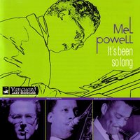When Did You Leave Heaven - Mel Powell