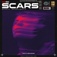 Scars - Sehajmusic & Sharan Sandhawalia