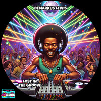 Lost In The Groove - Demarkus Lewis
