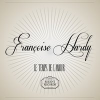 Il est parti un jour - Françoise Hardy