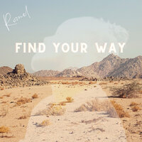 Find Your Way - Romel