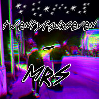 Twentyfourseven - MRS
