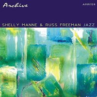 The Sound Effects Manne - Russ Freeman & Shelly Manne