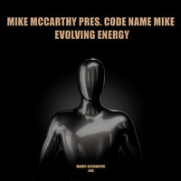 Evolving Energy - Mike McCarthy & Code Name Mike