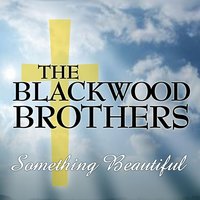 We Have This Moment Today - The Blackwood Brothers Quartet
