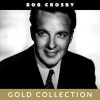 Little Rock Getaway - Bob Crosby
