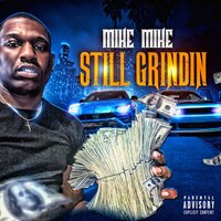 Still Grindin' - Mike Mike