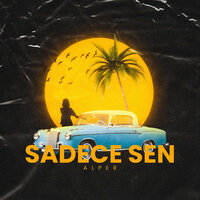 Sadece Sen - Alper