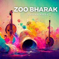 Zoo Ba Nahee - Ghulam Aseer