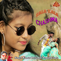 Kala Kala Chashma - Suman Gupta & Kumar Pritam & Vijay King & Borokha Borah