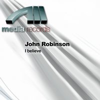 I Believe - John Robinson
