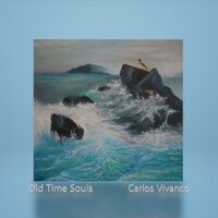 Old Times Souls - Carlos Vivanco