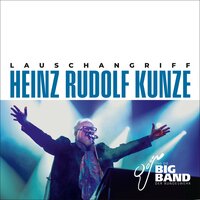 Meine eigenen Wege - Heinz Rudolf Kunze & Big Band Der Bundeswehr