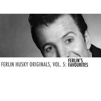 The Gods Were Angry with Me - Ferlin Husky