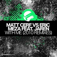 With Me - Matt Cerf & Eric Meza & Jaren & Passive Progressive